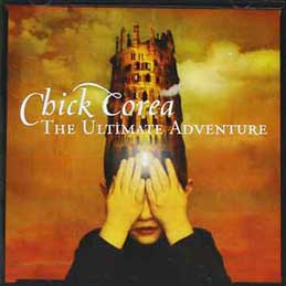 Chick Corea - The Ultimate Adventure