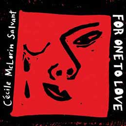 Cecile McLorin Salvant - For One To Love