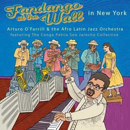 Arturo O'Farrill - Fandango At The Wall In New York