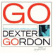 Dexter Gordon - Go