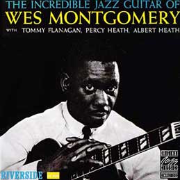 Wes Montgomery - Incredible Jazz Guitar