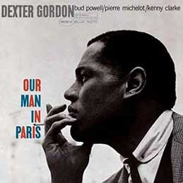 Dexter Gordon - Our Man in Paris
