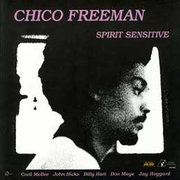 Chico Freeman - Spirit Sensitive