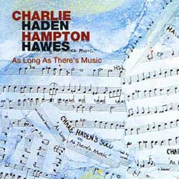 Charlie Haden & Hampton Hawes - As Long As Theres Music