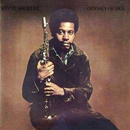 Wayne Shorter - Odyssey Of Iska
