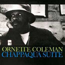Ornette Coleman - Chappaqua Suite
