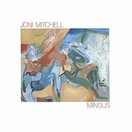 Joni Mitchell - Mingus