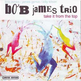 Bob James - Take It from the Top