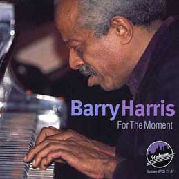 Barry Harris - For The Moment