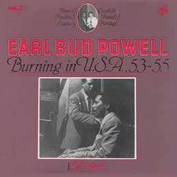Bud Powell - Burning In USA. 53�`55