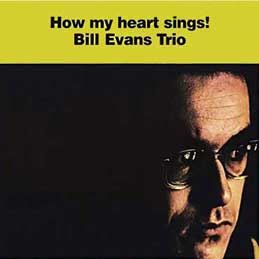 Bill Evans - How My Heart Sings