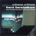 Ben Besiakov - Choo Choo