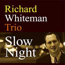 Richard Whiteman - Slow Night
