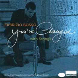 Fabrizio Bosso - You've Changed