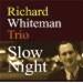 ���`���[�h�E�z���C�g�}���E�g���I Richard Whiteman Trio /�X���[�E�i�C�g Slow Night