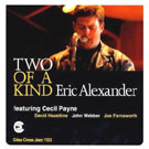 Eric Alexander - Two Of A Kind