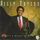 Billy Taylor - It's A Matter Of Pride