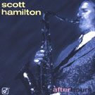 Scott Hamilton - Afterhours