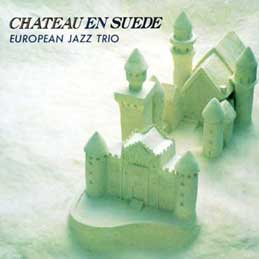 European Jazz Trio - �X�E�F�[�f���̏�