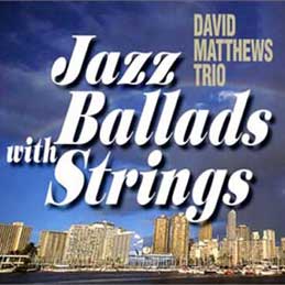 David Matthews - �W���Y�E�o���b�h�E�E�B�Y�E�X�g�����O�X