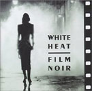 Jazz At The Movie's Band - White Heat Film Noir