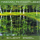 Marian McPartland - Silent Pool