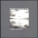 Thierry Lang - Between A Smile And Tears