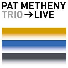 Pat Metheny - Trio-Live