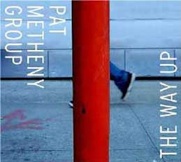 Pat Metheny Group - The Way Up